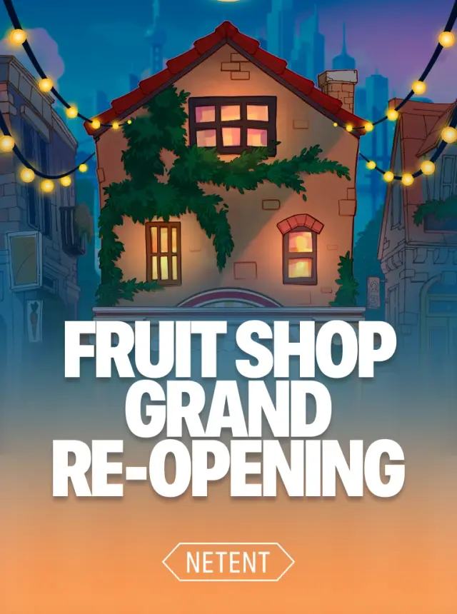 Fruit Shop™ Grand Re-Opening